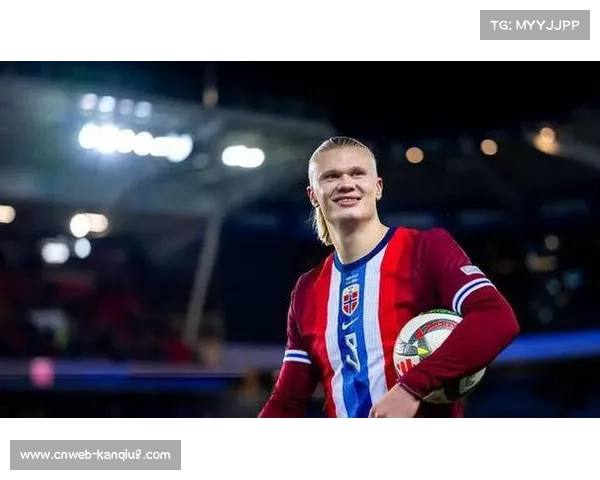 哈兰德：世界杯梦想驱动进球，愿为挪威创造历史